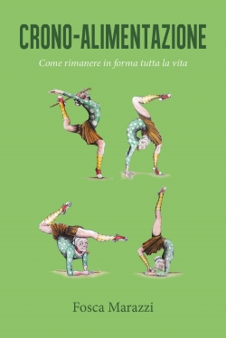 Crono-alimentazione: come rimanere in forma tutta la vita