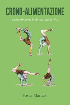Presentazione libro "Crono-alimentazione: come rimanere in forma tutta la vita" - Dott.ssa Fosca Marazzi
